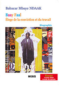 Baay Faal Éloge de la conviction et du travail Biographie