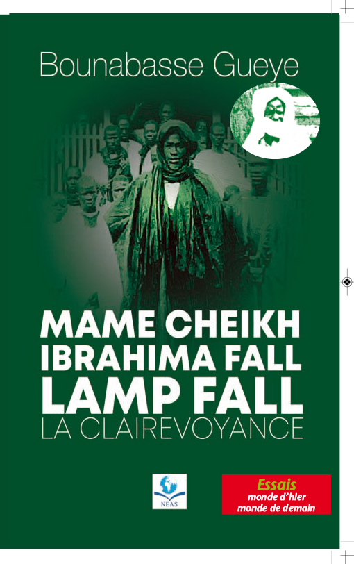 MAME CHEIKH IBRAHIMA FALL  OU LA CLAIREVOYANCE